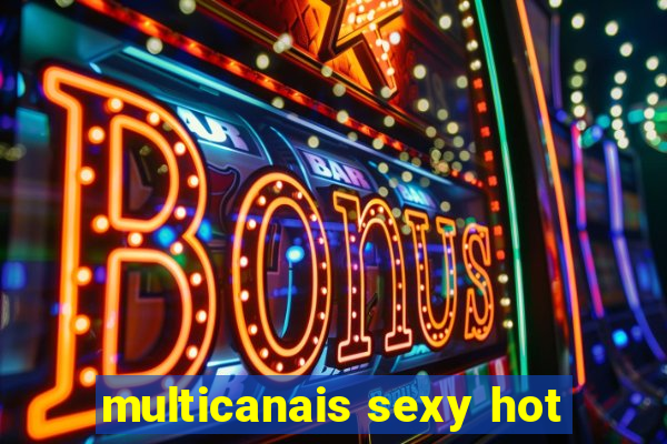 multicanais sexy hot